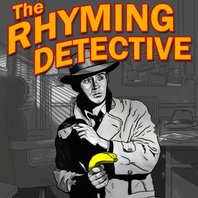 The Rhyming Detective: Rhyme Doesn't Pay